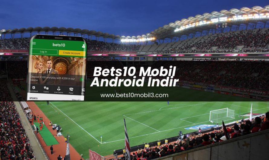 Bets10 Mobil Android İndir
