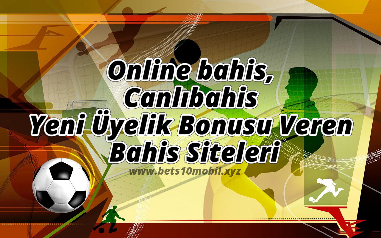 online bahis canlibahis yeni uyelik bonusu veren bahis siteleri