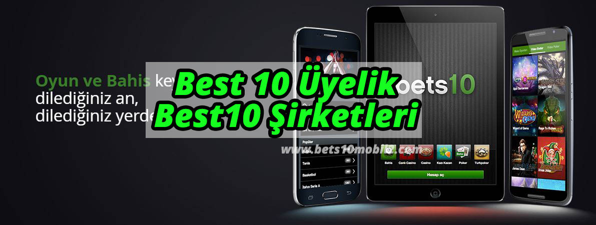 Best 10 Üyelik ve Best10 Şirketleri
