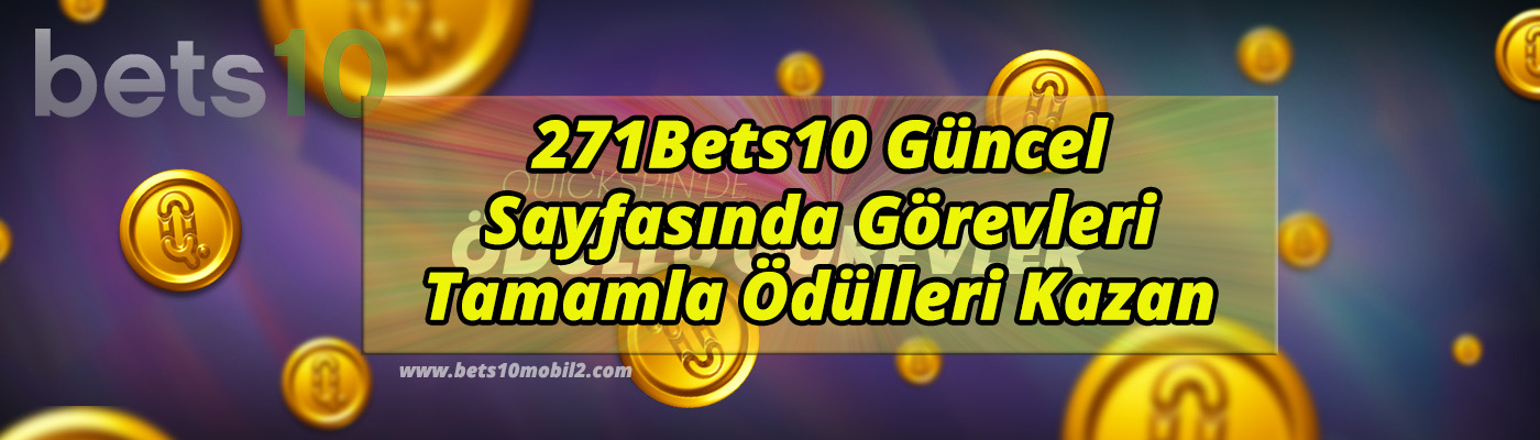 271Bets10 Güncel Sayfasında Görevleri Tamamla Ödülleri Kazan