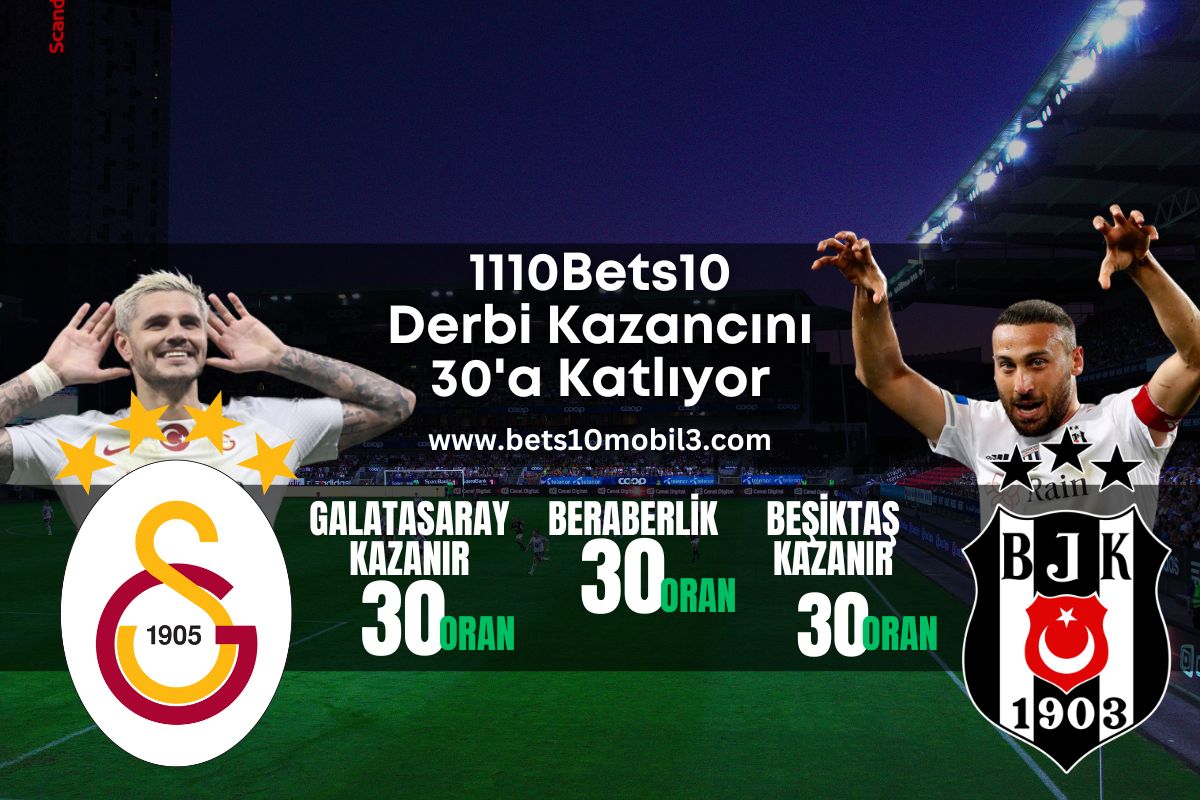 1110Bets10 Derbi Kazancını 30’a Katlıyor