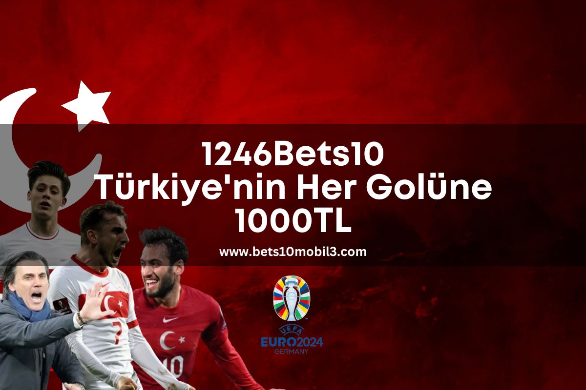 1246Bets10 Türkiye’nin Her Golüne 1000TL
