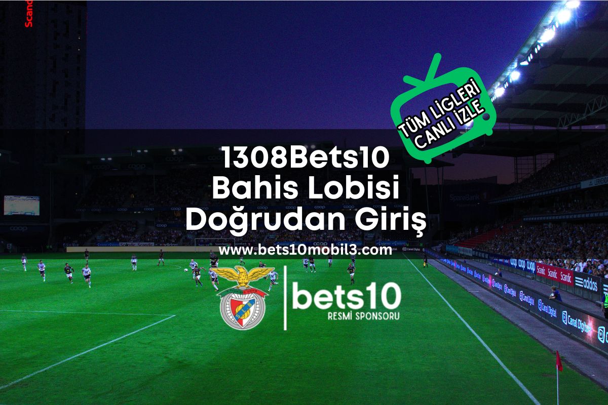 1308Bets10 Bahis Lobisi Doğrudan Giriş